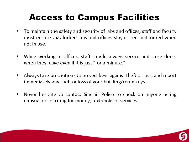 Access to Campus Facilities • To maintain the safety and security of labs and