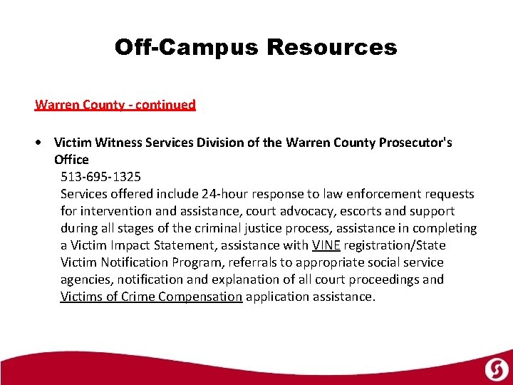 Off-Campus Resources Warren County - continued Victim Witness Services Division of the Warren County