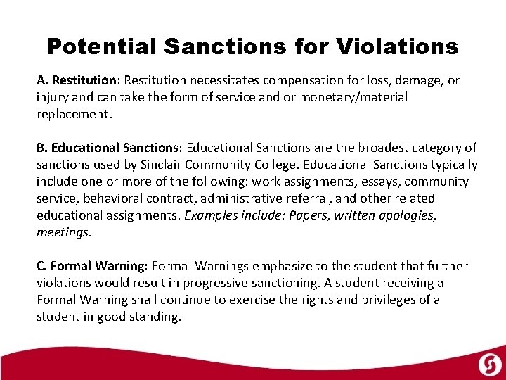 Potential Sanctions for Violations A. Restitution: Restitution necessitates compensation for loss, damage, or injury