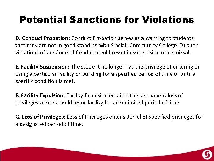 Potential Sanctions for Violations D. Conduct Probation: Conduct Probation serves as a warning to