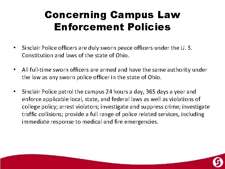 Concerning Campus Law Enforcement Policies • Sinclair Police officers are duly sworn peace officers