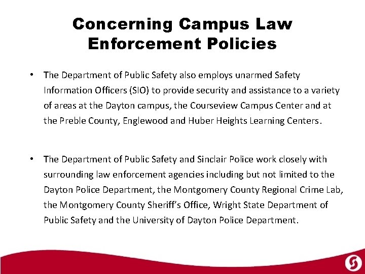 Concerning Campus Law Enforcement Policies • The Department of Public Safety also employs unarmed