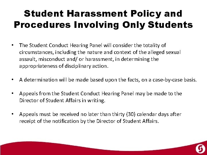Student Harassment Policy and Procedures Involving Only Students • The Student Conduct Hearing Panel