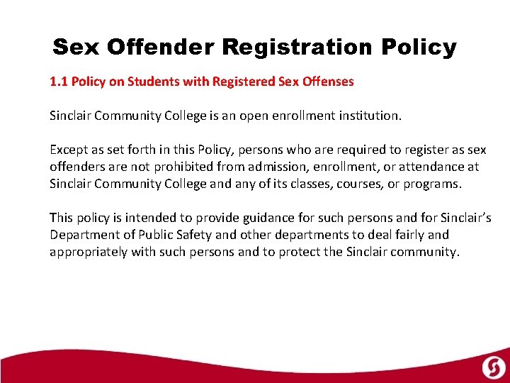 Sex Offender Registration Policy 1. 1 Policy on Students with Registered Sex Offenses Sinclair