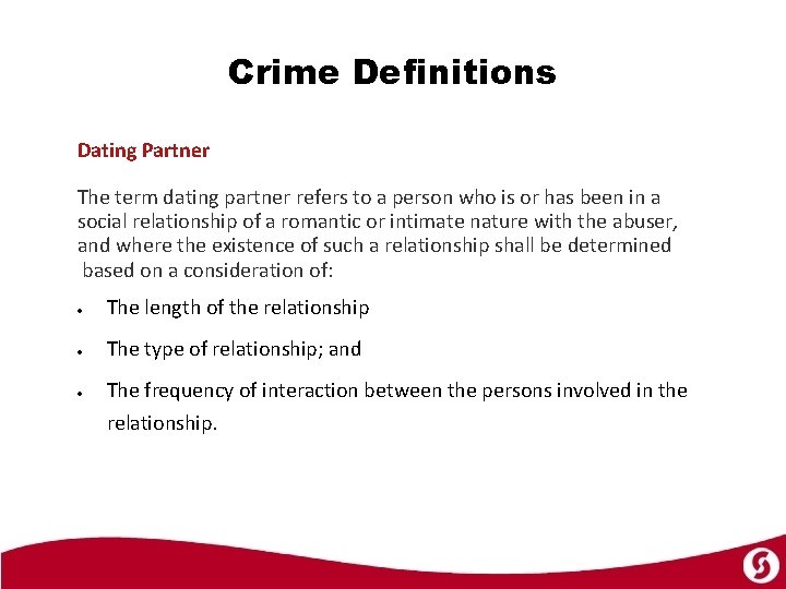 Crime Definitions Dating Partner The term dating partner refers to a person who is