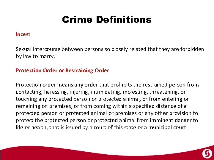 Crime Definitions Incest Sexual intercourse between persons so closely related that they are forbidden