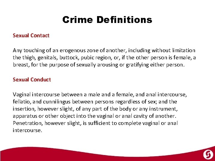 Crime Definitions Sexual Contact Any touching of an erogenous zone of another, including without