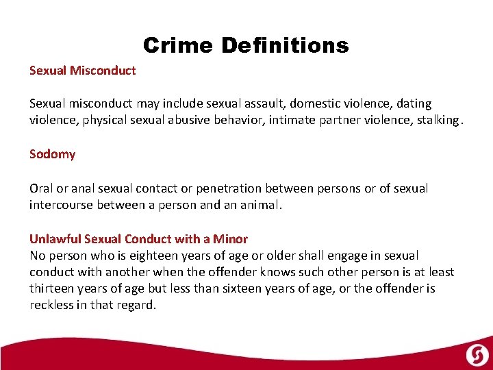 Crime Definitions Sexual Misconduct Sexual misconduct may include sexual assault, domestic violence, dating violence,