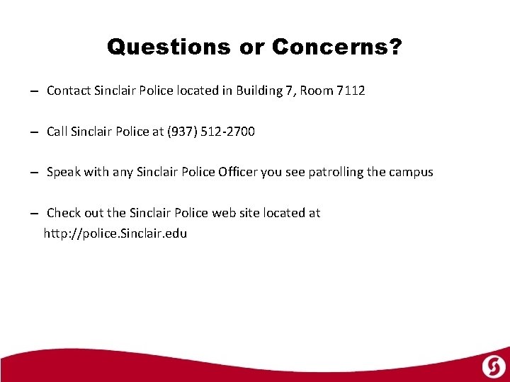 Questions or Concerns? – Contact Sinclair Police located in Building 7, Room 7112 –
