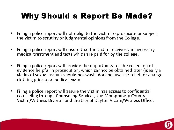 Why Should a Report Be Made? • Filing a police report will not obligate