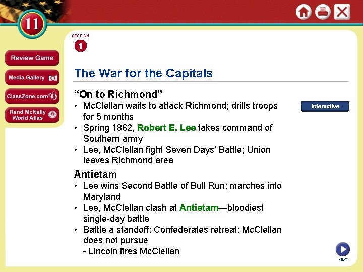 SECTION 1 The War for the Capitals “On to Richmond” • Mc. Clellan waits