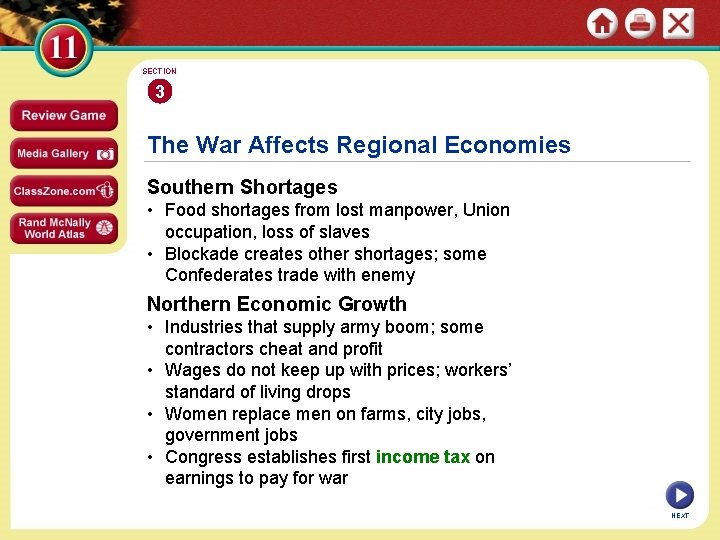 SECTION 3 The War Affects Regional Economies Southern Shortages • Food shortages from lost