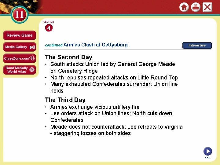 SECTION 4 continued Armies Clash at Gettysburg Interactive The Second Day • South attacks