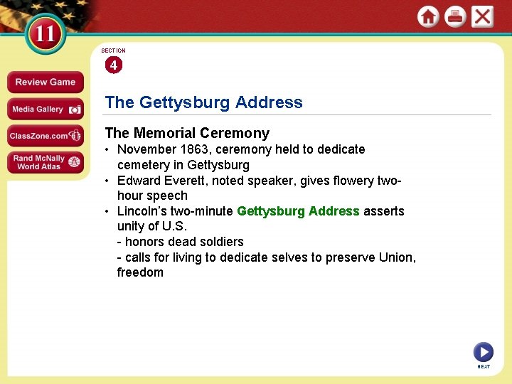 SECTION 4 The Gettysburg Address The Memorial Ceremony • November 1863, ceremony held to