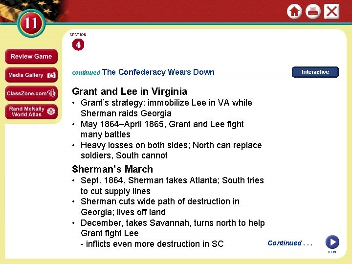 SECTION 4 continued The Confederacy Wears Down Interactive Grant and Lee in Virginia •