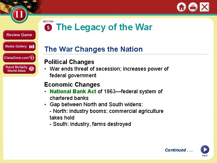 SECTION 5 The Legacy of the War The War Changes the Nation Political Changes