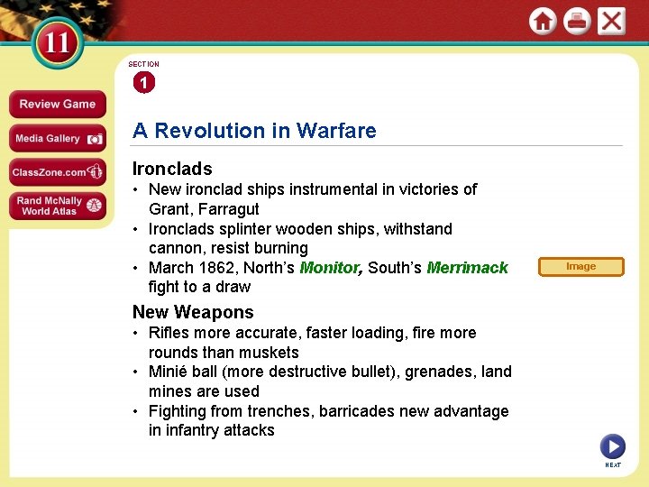 SECTION 1 A Revolution in Warfare Ironclads • New ironclad ships instrumental in victories