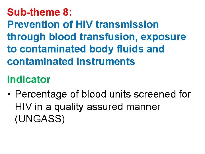 Sub-theme 8: Prevention of HIV transmission through blood transfusion, exposure to contaminated body fluids