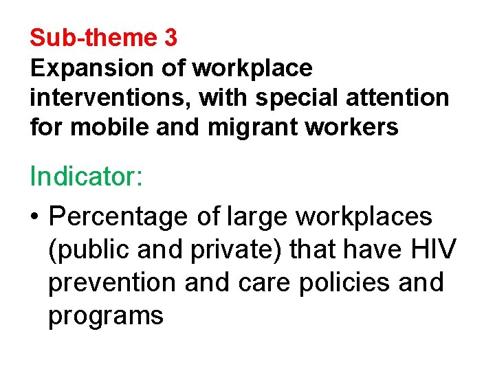 Sub-theme 3 Expansion of workplace interventions, with special attention for mobile and migrant workers