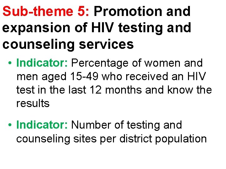 Sub-theme 5: Promotion and expansion of HIV testing and counseling services • Indicator: Percentage