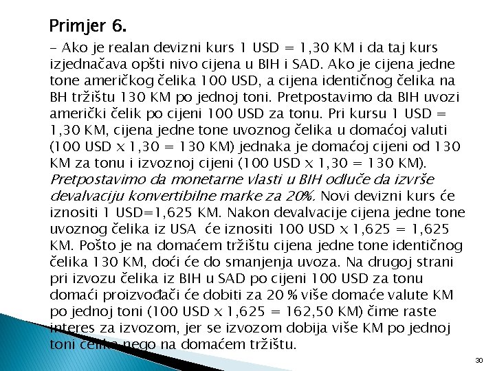 Primjer 6. - Ako je realan devizni kurs 1 USD = 1, 30 KM