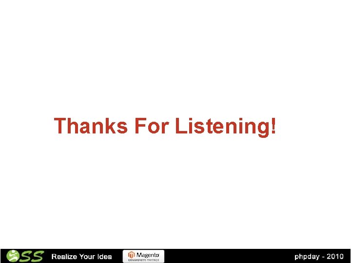 Thanks For Listening! 