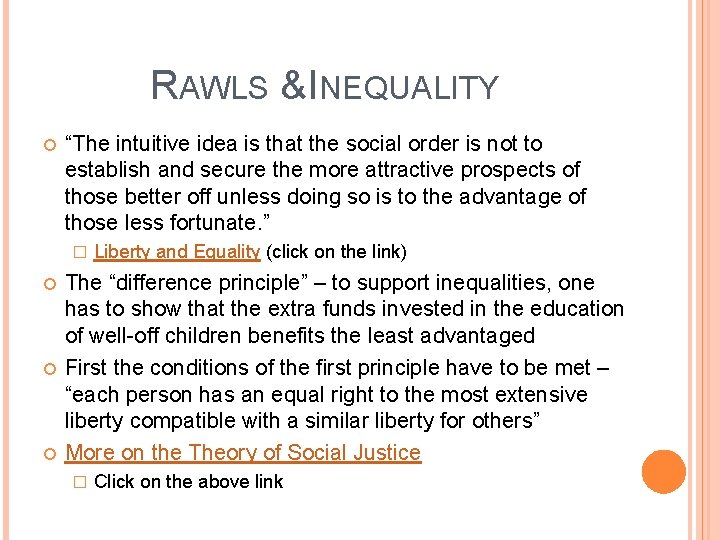 RAWLS & INEQUALITY “The intuitive idea is that the social order is not to