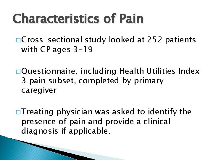 Characteristics of Pain � Cross-sectional study looked at 252 patients with CP ages 3