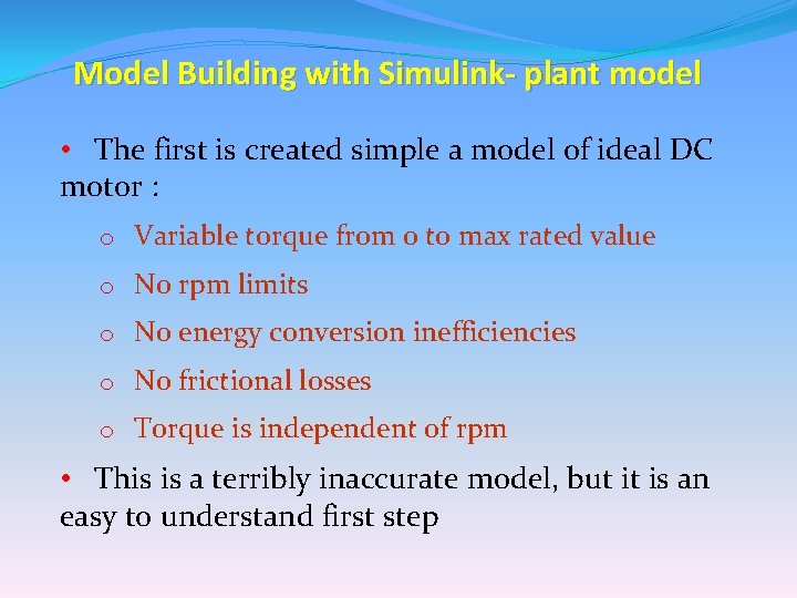 Model Building with Simulink- plant model • The first is created simple a model Model Building with Simulink- plant model • The first is created simple a model