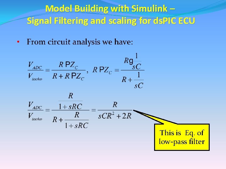 Model Building with Simulink – Signal Filtering and scaling for ds. PIC ECU • Model Building with Simulink – Signal Filtering and scaling for ds. PIC ECU •