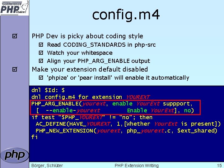 config. m 4 þ PHP Dev is picky about coding style þ Read CODING_STANDARDS