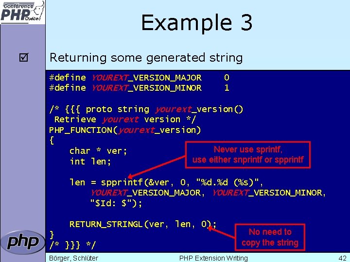 Example 3 þ Returning some generated string #define YOUREXT_VERSION_MAJOR #define YOUREXT_VERSION_MINOR 0 1 /*