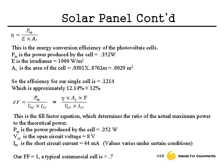 Solar Panel Cont’d This is the energy conversion efficiency of the photovoltaic cells. Pm