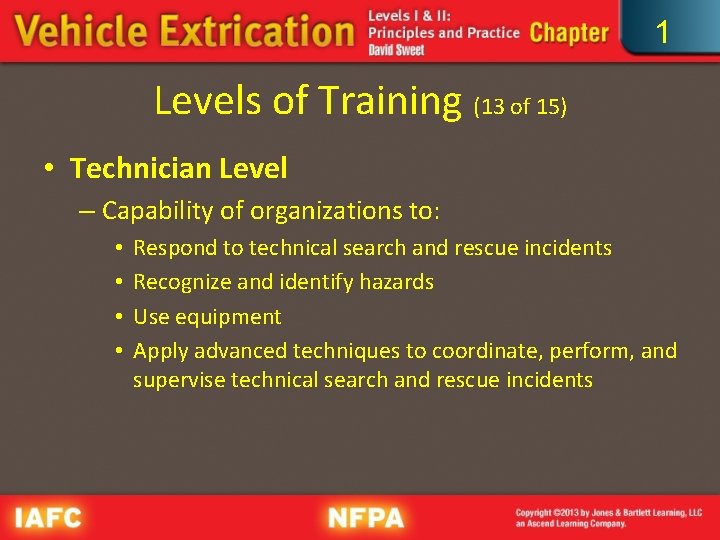 1 Levels of Training (13 of 15) • Technician Level – Capability of organizations