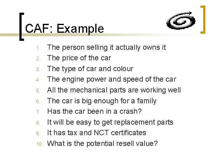 CAF: Example 1. 2. 3. 4. 5. 6. 7. 8. 9. 10. The person