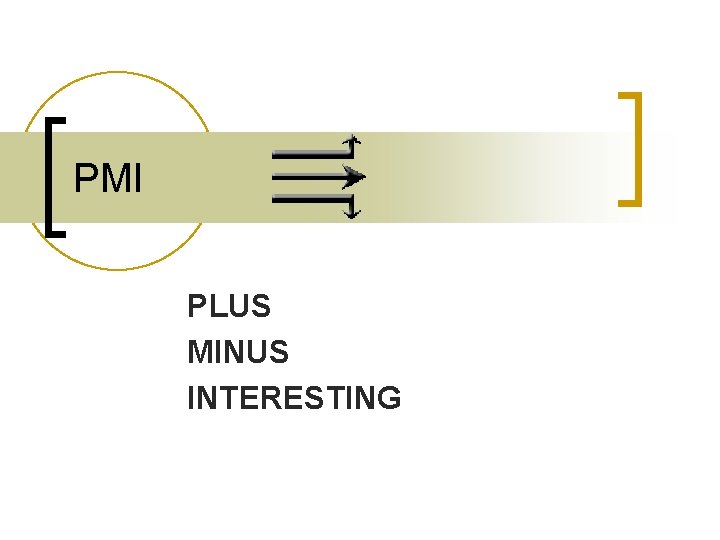 PMI PLUS MINUS INTERESTING 