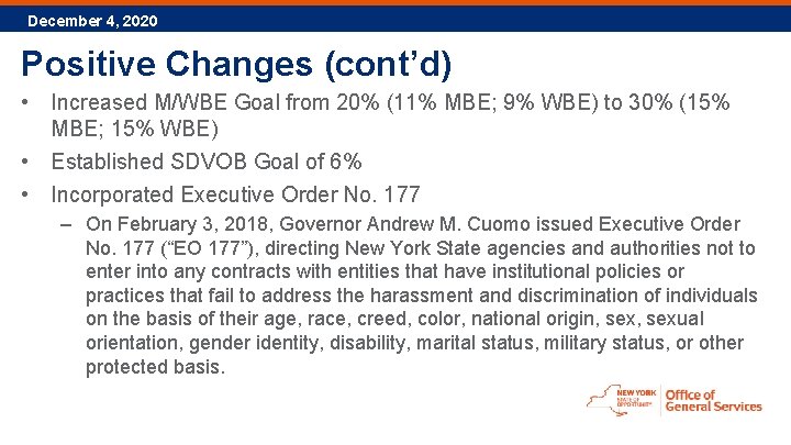 December 4, 2020 Positive Changes (cont’d) • Increased M/WBE Goal from 20% (11% MBE;