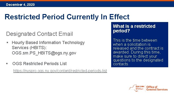 December 4, 2020 Restricted Period Currently In Effect Designated Contact Email § Hourly Based