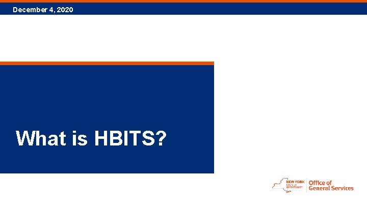 December 4, 2020 What is HBITS? 