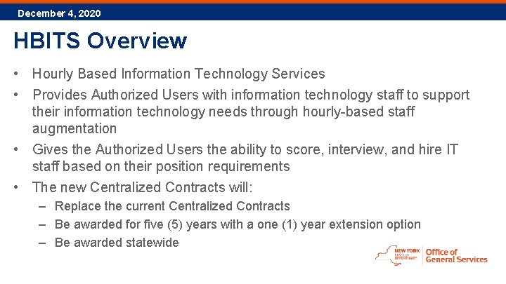 December 4, 2020 HBITS Overview • Hourly Based Information Technology Services • Provides Authorized