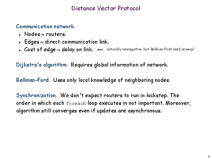 Distance Vector Protocol Communication network. Nodes routers. Edges direct communication link. naturally nonnegative, but