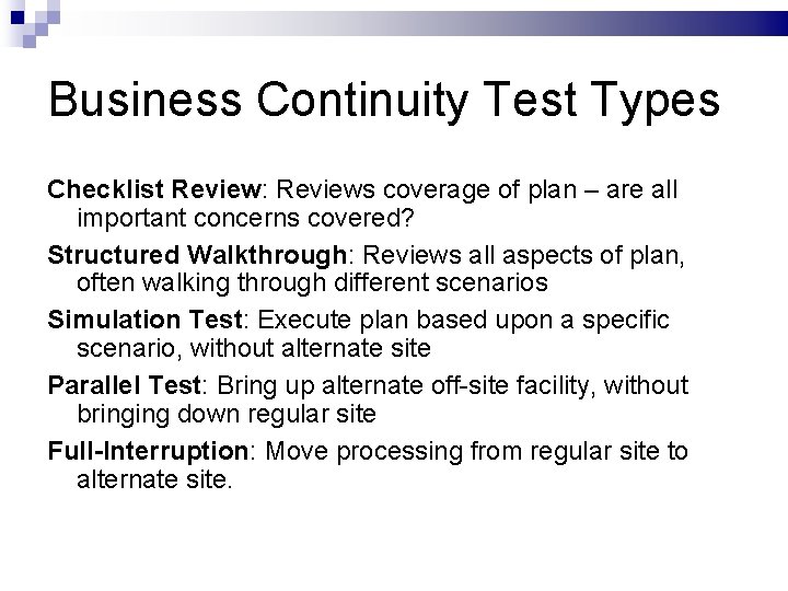 Business Continuity Test Types Checklist Review: Reviews coverage of plan – are all important