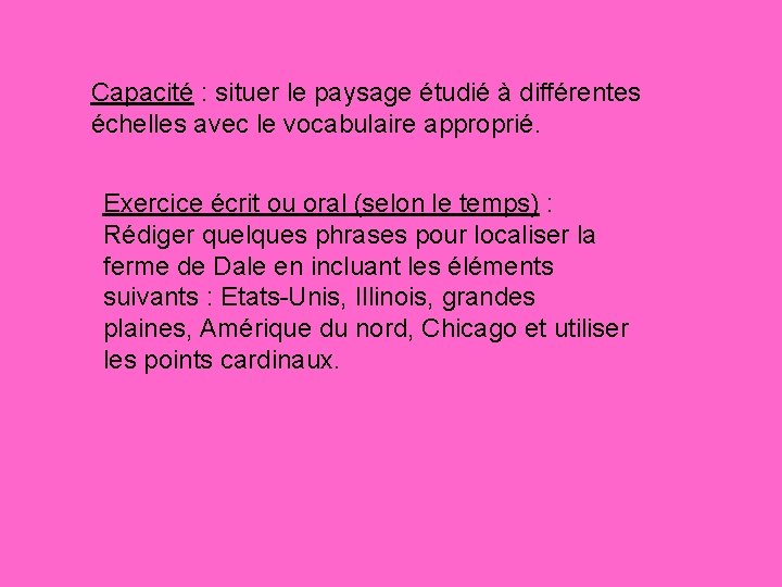 Capacité : situer le paysage étudié à différentes échelles avec le vocabulaire approprié. Exercice