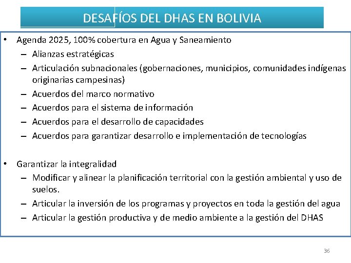 DESAFÍOS DEL DHAS EN BOLIVIA • Agenda 2025, 100% cobertura en Agua y Saneamiento