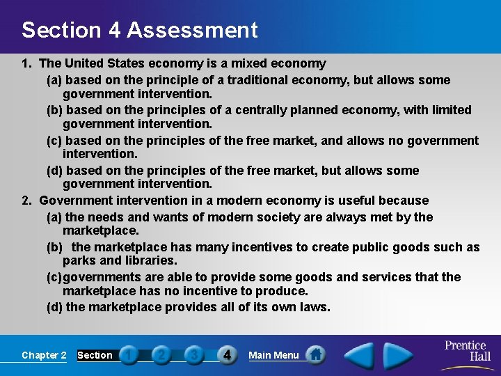 Section 4 Assessment 1. The United States economy is a mixed economy (a) based