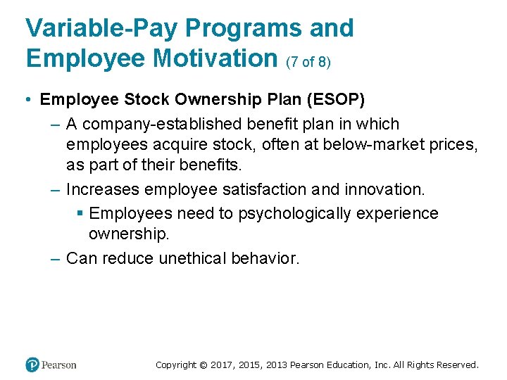 Variable-Pay Programs and Employee Motivation (7 of 8) • Employee Stock Ownership Plan (ESOP)