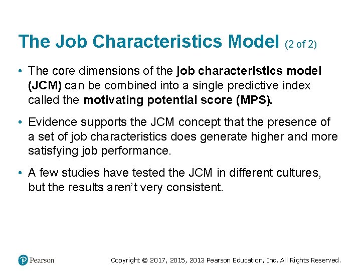 The Job Characteristics Model (2 of 2) • The core dimensions of the job