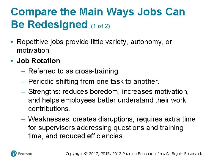 Compare the Main Ways Jobs Can Be Redesigned (1 of 2) • Repetitive jobs
