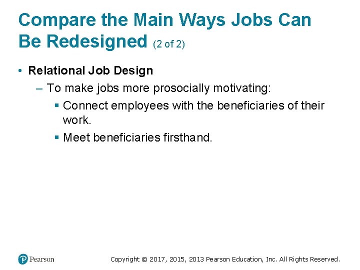 Compare the Main Ways Jobs Can Be Redesigned (2 of 2) • Relational Job
