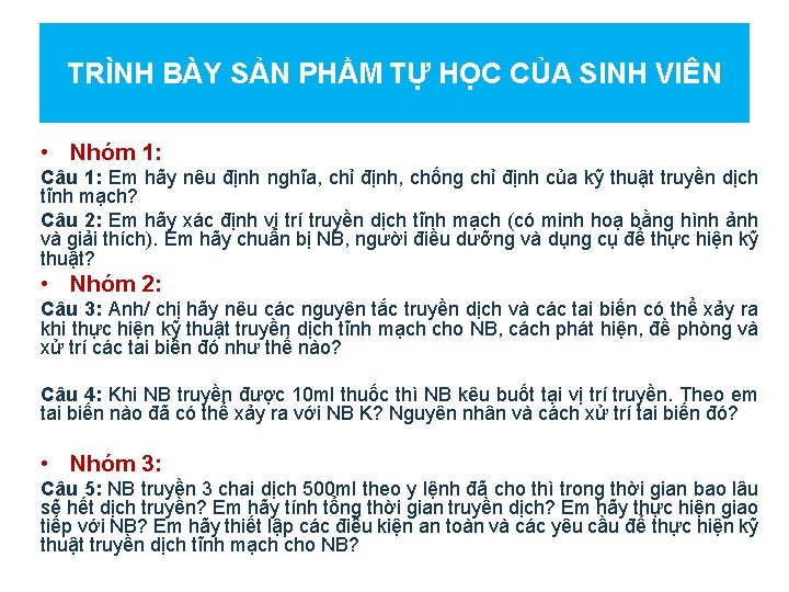 TRÌNH BÀY SẢN PHẨM TỰ HỌC CỦA SINH VIÊN • Nhóm 1: Câu 1: